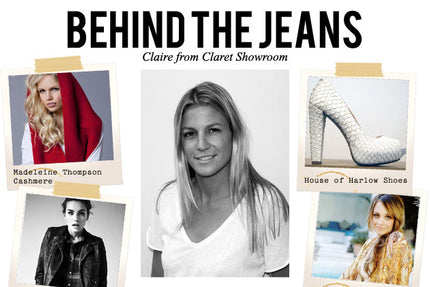 Behind the Jeans - Claire from Claret Showroom