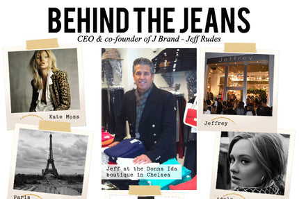 Behind the Jeans with J Brand CEO, Jeff Rudes