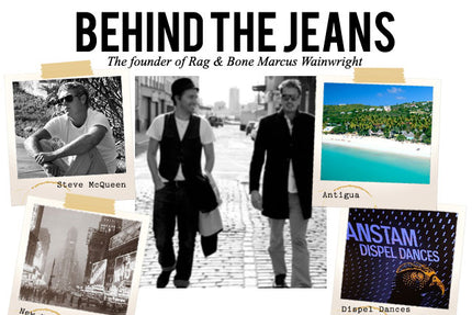 Behind the Jeans Interview with Rag & Bone founder Marcus Wainwright