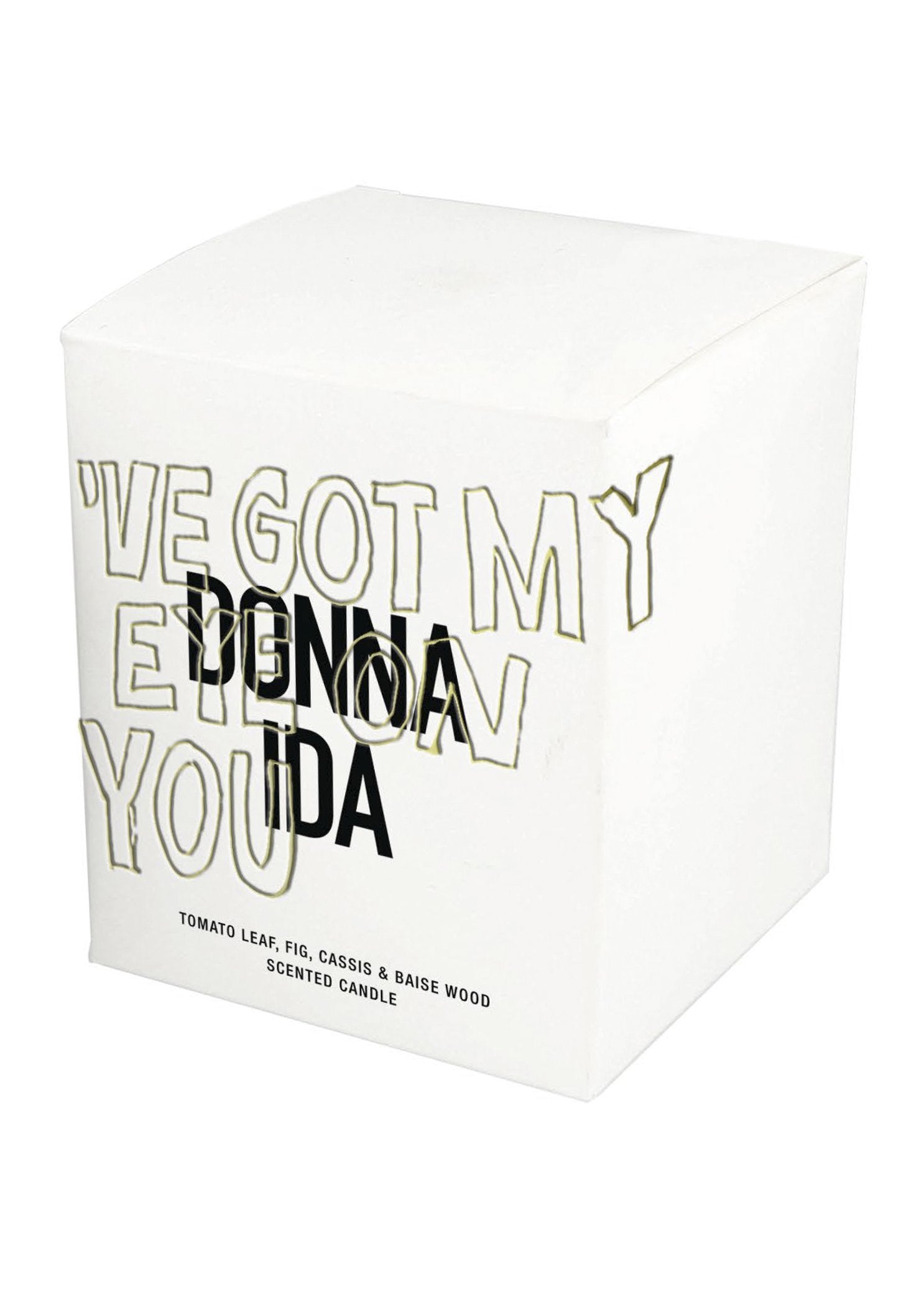 I've Got My Eye On You	The Classic Donna Ida Candle